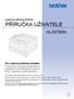 PŘÍRUČKA UŽIVATELE HL-5270DN. Laserová tiskárna Brother. Pro zrakově postižené uživatele
