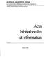 SLEZSKA UNIVERZITA OPAVA Fr Lozo FrcKo-pnfnooovEoEcKA FAKU LTA. Ustav bohemistiky a knihovnictvf. Acta. bibliothecalia eti. ica