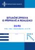 SITUAČNÍ ZPRÁVA O PŘÍPRAVĚ A REALIZACI D3/R3. Praha Tábor České Budějovice st. hr. ČR