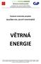 Revolvingový fond Ministerstva životního prostředí. Výukové materiály projektu NAUČÍME VÁS, JAK BÝT EFEKTIVNĚJŠÍ VĚTRNÁ ENERGIE