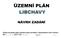 MNI. Zadání územního plánu Libchavy bylo schváleno v Zastupitelstvu obce Libchavy pod è. usne