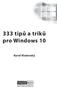 333 tipů a triků. pro Windows 10. Karel Klatovský. www.computermedia.cz. Nakladatelství a vydavatelství R