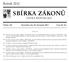 SBÍRKA ZÁKONŮ. Ročník 2012 ČESKÁ REPUBLIKA. Částka 150 Rozeslána dne 30. listopadu 2012 Cena Kč 40, O B S A H :