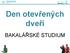 Den otevřených dveří BAKALÁŘSKÉ STUDIUM