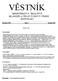 VĚSTNÍK MINISTERSTVA ŠKOLSTVÍ, MLÁDEŽE A TĚLOVÝCHOVY ČESKÉ REPUBLIKY. Ročník LVIII Sešit 3 Březen 2002 O B S A H