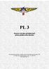 Upravené znění ze dne: 1. 7. 2006 PL 3 HLAVA 1 - str. 1 Výcviková osnova PL 3 LAA ČR PL 3. Osnova výcviku uživatele SLZ pilota padákového kluzáku