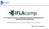 IFLA camp 2012: zpráva z neformální mezinárodní nekonference pro mladé informační profesionály