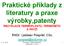 Praktické příklady z literatury a praxe výrobky,patenty RECYKLACE TERMOPLASTŮ, TERMOSETŮ A PRYŢÍ