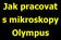 Jak pracovat s mikroskopy Olympus