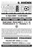 9. října 2004 13.00 hodin. Hřiště Střední integrované školy v Chrudimi. Výsledky medaile počty fotbal