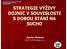 STRATEGIE VÝŽIVY DOJNIC V SOUVISLOSTI S DOBOU STÁNÍ NA SUCHO