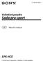 4-134-919-11(1) Vodotěsné pouzdro. Sada pro sport. Návod k obsluze SPK-HCE. 2009 Sony Corporation Vytištěno v České republice