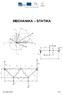 MECHANIKA STATIKA. + y. + x. - x. F 4y F4. - y. FRBy. FRAy. Ing. Radek Šebek 2012 A B C D. I a III 3 5 7 D II. B C a b c F1Z F2Z. a 2. a 3. a 4.