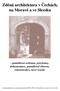 Zdìná architektura v Èechách, na Moravì a ve Slezsku. - památková ochrana, prùzkumy, dokumentace, památková obnova, rekonstrukce, nové využití