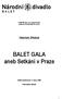 BALET GALA aneb Setkání v Praze TISKOVÁ ZPRÁVA. Jediné představení: 2. února 2006. V Národním divadle