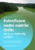 Eutrofizace vodní nádrže Orlík: Jak ji co nejlevněji vyřešit?
