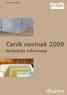 pouze pro odborníky Ceník novinek 2009 technické informace