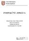 INSPEKČNÍ ZPRÁVA. Mateřská škola, Praha 3, Buková 26/2518. Buková 26/ 2518, 130 00 Praha 3. Identifikátor školy: 600 036 014