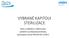 VYBRANÉ KAPITOLY STERILIZACE. Testy a indikátory v běžné praxi, zaměření na diskutovaná témata, nové pojmy normy ČSN EN ISO 11140-1