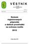 V Ě S T N Í K. Seznam registrovaných přípravků a dalších prostředků na ochranu rostlin 2012 STÁTNÍ ROSTLINOLÉKAŘSKÉ SPRÁVY.