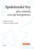 Společenské hry. jako metoda rozvoje kompetencí. Manuál pro učitele a ostatní pracovníky s dětmi. Jan Burda