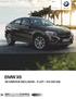 BMW X6. Ceny a výbava Stav: Prosinec 2015. Radost z jízdy BMW X6 SE SERVICE INCLUSIVE 5 LET / 100 000 KM.