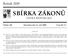 SBÍRKA ZÁKONŮ. Ročník 2009 ČESKÁ REPUBLIKA. Částka 100 Rozeslána dne 21. září 2009 Cena Kč 17, O B S A H :