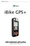 ibike GPS Plus - manuál ibike GPS+ U ivatelská p íru ka (ur eno pro iphone 5 4 iphone 4S)
