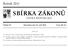 SBÍRKA ZÁKONŮ. Ročník 2011 ČESKÁ REPUBLIKA. Částka 97 Rozeslána dne 23. září 2011 Cena Kč 81, O B S A H :