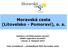 Moravská cesta (Litovelsko - Pomoraví), o. s. Setkání s certifikovanými výrobci HANÁ regionální produkt Litovel, 6. listopad 2013