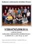 Kulturního a informačního střediska Hronov VÝROČNÍ ZPRÁVA. o aktivní činnosti. za období od 1. 1. 2007 do 31. 12. 2007