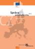 Správa. Zjednotného trhu 2012 ČESKÁ REPUBLIKA. Vnitřní trh a služby