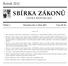 SBÍRKA ZÁKONŮ. Ročník 2012 ČESKÁ REPUBLIKA. Částka 1 Rozeslána dne 5. ledna 2012 Cena Kč 65, O B S A H :