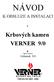 NÁVOD. Krbových kamen VERNER 9/0 K OBSLUZE A INSTALACI. v Typové označení: Golemek 9/0 ČSN EN ISO 9001: 2009