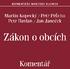 KATALOGIZACE V KNIZE NÁRODNÍ KNIHOVNA ČR Zákon o obcích : komentář / Martin Kopecký... [et al.]. Vyd. 1. Praha : Wolters Kluwer, 2015. 344 s.