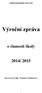 Základní škola Huslenky, okres Vsetín. Výroční zpráva. o činnosti školy 2014/ 2015. Zpracovala: Mgr. Vladislava Bednářová