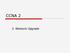 CCNA 2. 3. Network Upgrade