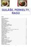 GULÁŠE, PERKELTY, RAGÚ