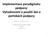 Implementace paradigmatu podpory: Vyhodnocenía použitídat o potřebách podpory