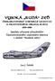 1950-1989. Sestřely přiznané příslušníkům Československého vojenského letectva v období Studené války Jan J. Šafařík. 1998 2014 Jan Josef Šafařík