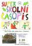 č.39 2015/2016 skolnicasopis.zstrebenice@seznam.cz Školní časopis žáků základní školy v Třebenicích