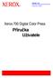 Verze 1.0 Červen 2008. Xerox 700 Digital Color Press. Příručka Uživatele