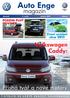 Auto Enge. magazín. Volkswagen Caddy: Zimní servisní akce 2010 PODZIM PLNÝ NOVINEK TOUAREG EXPEDICE. občasník 5. ročník podzim 2010 zdarma