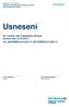 Usnesení. Usnesení. 85. schůze rady městského obvodu konané dne 16.10.2014 čís. 5606/RMOb1014/85/14 5678/RMOb1014/85/14