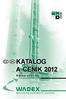 KATALOG A CENÍK 2012. Platnost od 1.1.2012 Ceny jsou uvedeny bez DPH. N e r e z o v ý k o m í n o v ý s y s t é m