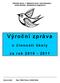 Výroční zpráva. z a r o k 2 0 10-201 1. Základní škola a Mateřská škola Horní Benešov, okres Bruntál, příspěvková organizace