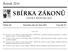 SBÍRKA ZÁKONŮ. Ročník 2014 ČESKÁ REPUBLIKA. Částka 95 Rozeslána dne 23. října 2014 Cena Kč 57, O B S A H :