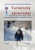 Turistický zpravodaj. Časopis Klubu českých turistů v Kralupech nad Vltavou. KČT Kralupy nad Vltavou www.kralupska-turistika.cz 1