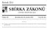 SBÍRKA ZÁKONŮ. Ročník 2011 ČESKÁ REPUBLIKA. Částka 140 Rozeslána dne 16. prosince 2011 Cena Kč 149, O B S A H :