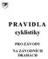 PRAVIDLA cyklistiky PRO ZÁVODY NA ZÁVODNÍCH DRAHÁCH